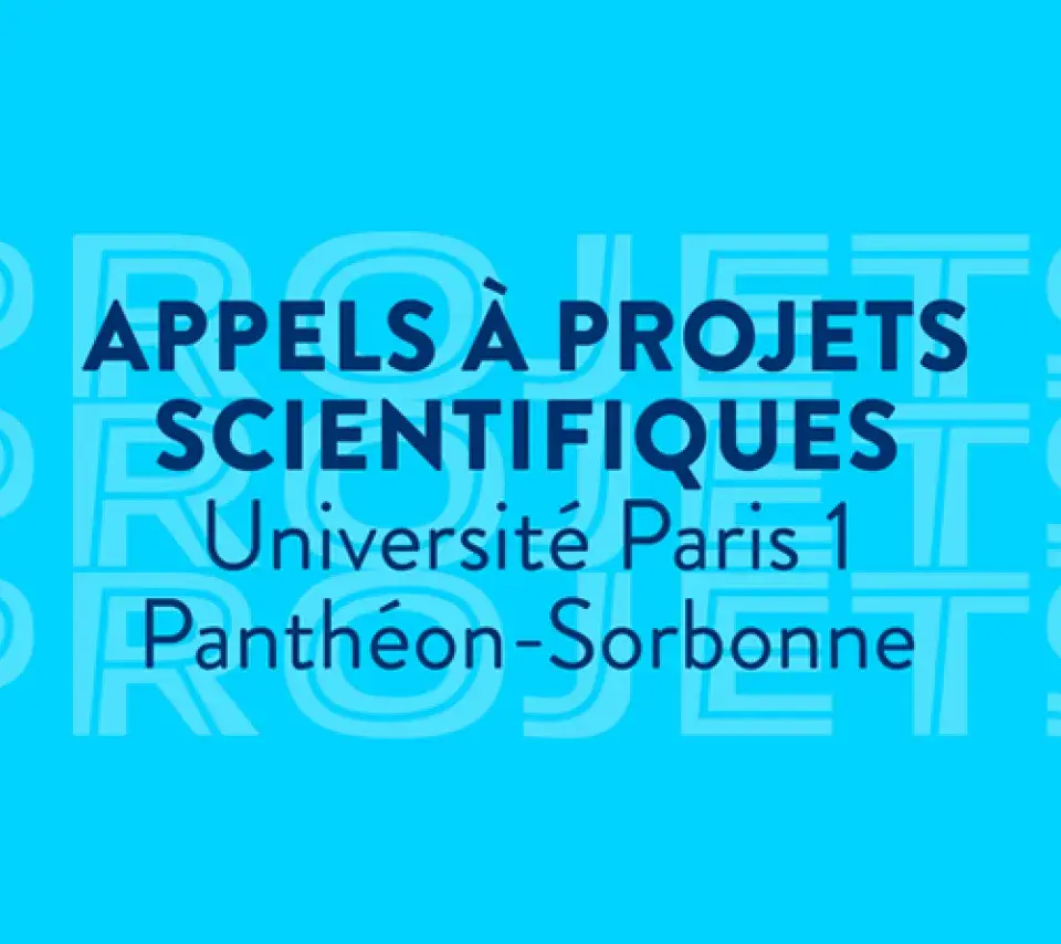 Appels à projets scientifiques université Paris 1 Panthéon-Sorbonne