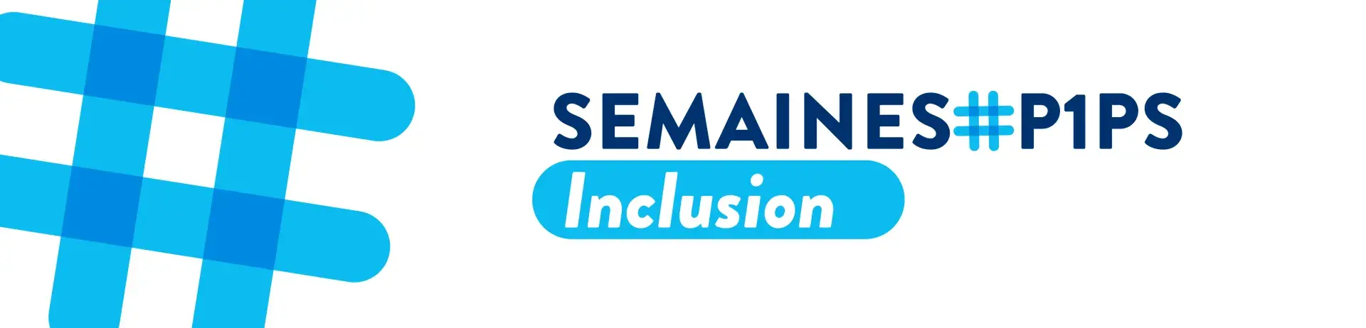 semaine #p1ps inclusion